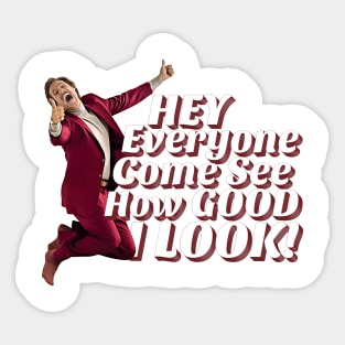 Anchorman - Good I Look Ron. Sticker